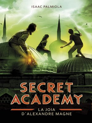 cover image of La joia d'Alexandre Magne (Secret Academy 2)